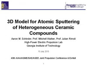 3 D Model for Atomic Sputtering of Heterogeneous