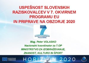 USPENOST SLOVENSKIH RAZISKOVALCEV V 7 OKVIRNEM PROGRAMU EU