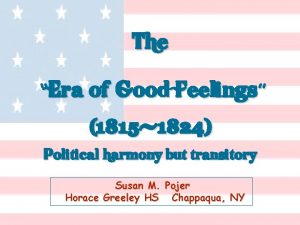 The Era of Good Feelings 1815 1824 Political