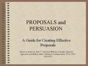 PROPOSALS and PERSUASION A Guide for Creating Effective