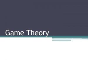 Game Theory Meaning Game Theory is a body