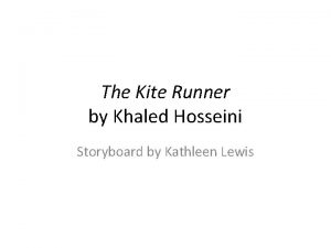 The Kite Runner by Khaled Hosseini Storyboard by