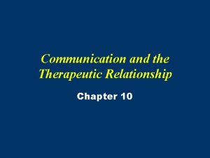 Communication and the Therapeutic Relationship Chapter 10 Selfawareness