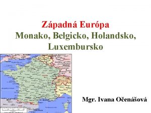 Zpadn Eurpa Monako Belgicko Holandsko Luxembursko Mgr Ivana