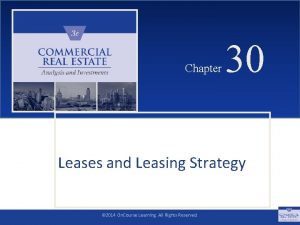 CHAPTER 30 Chapter 30 Leases and Leasing Strategy
