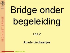 BOB 1 LES 2 Bridge onder begeleiding Les