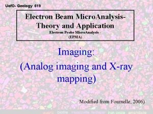 Uof O Geology 619 Electron Beam Micro Analysis