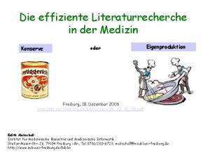 Die effiziente Literaturrecherche in der Medizin Konserve oder