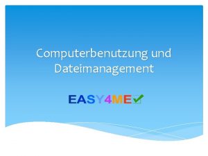 Computerbenutzung und Dateimanagement HilfeFunktion verwenden Das Betriebssystem Windows