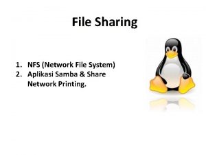 File Sharing 1 NFS Network File System 2