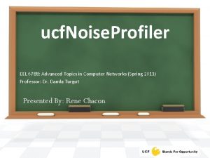 ucf Noise Profiler EEL 6788 Advanced Topics in