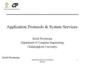 Application Protocols System Services Krerk Piromsopa Department of