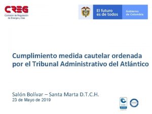 Cumplimiento medida cautelar ordenada por el Tribunal Administrativo