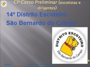 CP Curso Preliminar escotistas e dirigentes 14 Distrito