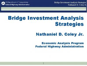 Bridge Investment Analysis Strategies Nathaniel D Coley Jr