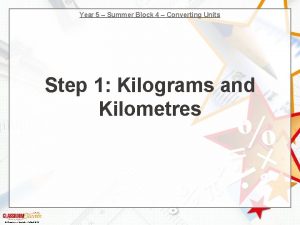 Year 5 Summer Block 4 Converting Units Step