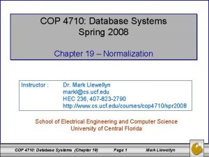 COP 4710 Database Systems Spring 2008 Chapter 19