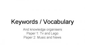 Keywords Vocabulary And knowledge organisers Paper 1 Tv