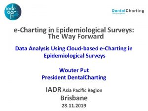 eCharting in Epidemiological Surveys The Way Forward Data