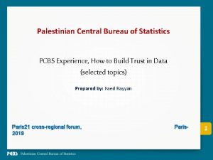 Palestinian Central Bureau of Statistics PCBS Experience How