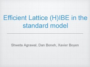Efficient Lattice HIBE in the standard model Shweta