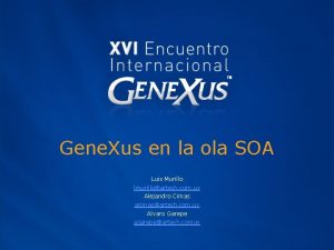 Gene Xus en la ola SOA Luis Murillo