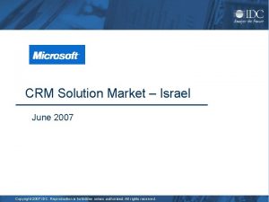 CRM Solution Market Israel June 2007 Copyright 2007