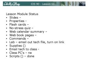 CIS 90 Lesson 11 Lesson Module Status Slides