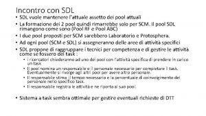 Incontro con SDL SDL vuole mantenere lattuale assetto