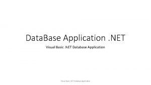 Data Base Application NET Visual Basic NET Database