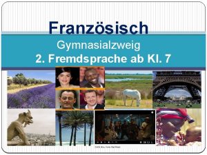 Franzsisch Gymnasialzweig 2 Fremdsprache ab Kl 7 3