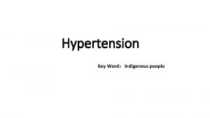 Hypertension Key WordIndigenous people Ancient Times Modern Times