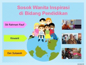 Sosok Wanita Inspirasi di Bidang Pendidikan Siti Rahmani