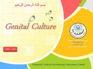 Genital Culture 2014 2015 LOGO Diagnostic Medical MicrobiologyLaboratory
