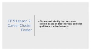 CP 9 Lesson 2 Career Cluster Finder Students