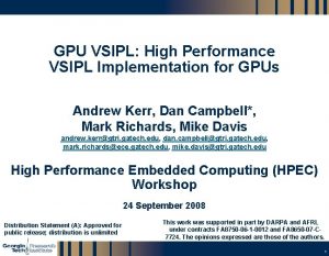 GPU VSIPL High Performance VSIPL Implementation for GPUs