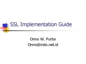 SSL Implementation Guide Onno W Purbo Onnoindo net