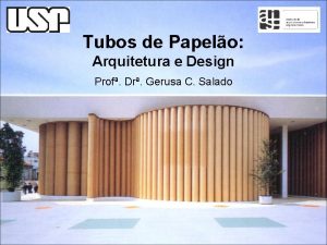 Tubos de Papelo Arquitetura e Design Prof Dr