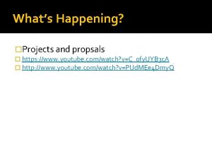 Whats Happening Projects and propsals https www youtube
