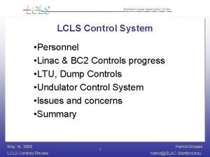 LCLS Control System Personnel Linac BC 2 Controls