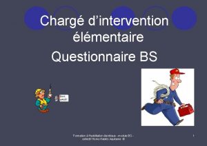 Charg dintervention lmentaire Questionnaire BS Formation lhabilitation lectrique