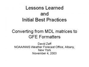 Lessons Learned and Initial Best Practices Converting from