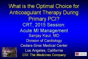 What is the Optimal Choice for Anticoagulant Therapy