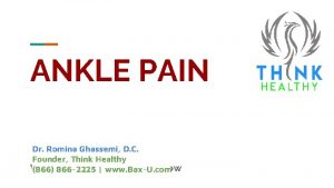 ANKLE PAIN Dr Romina Ghassemi D C Founder