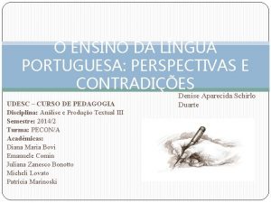 O ENSINO DA LNGUA PORTUGUESA PERSPECTIVAS E CONTRADIES