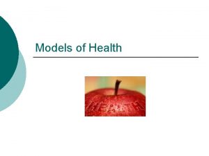 Models of Health Models of Health v Lay