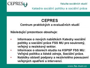 Fakulta socilnch studi Katedra sociln politiky a sociln