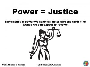 Power Justice The amount of power we have