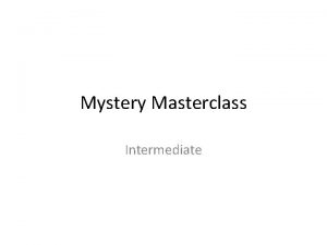 Mystery Masterclass Intermediate Innhold Beginner inkluderte Innholdet i