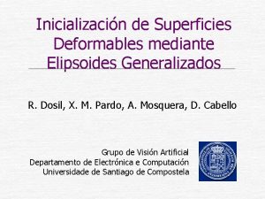 Inicializacin de Superficies Deformables mediante Elipsoides Generalizados R